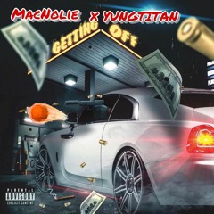 Getting Off (FT. MacNolie)