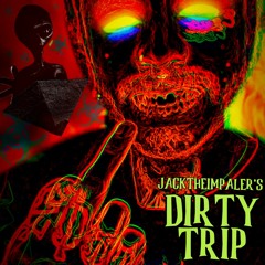 DIRTY TRIP