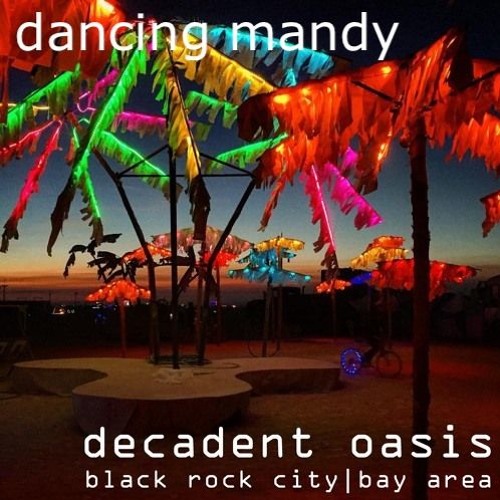 Live at Burning Man - Decadent Oasis