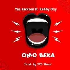 Yaa Jackson - Omo Beka ft. Kobby Oxy (Prod. by 925 Music) || BiGxmotion.com