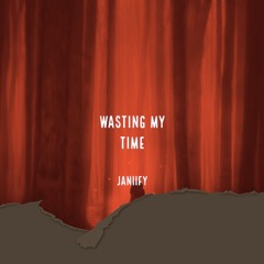 Wasting my time (Feat. Avent)