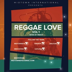 MIDTOWN  INTERNATIONAL PRESENTS REGGAE LOVE VOL 1