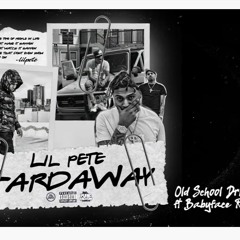 Lil Pete - Old School Drip (feat. Babyface Ray)