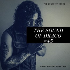 The Sound Of Draco - #045 (Diego Antoine Guest Mix)