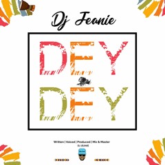 DJ JEANIE - DEY DEY