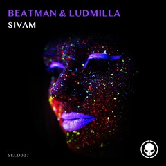Beatman & Ludmilla - Sivam - Skullduggery