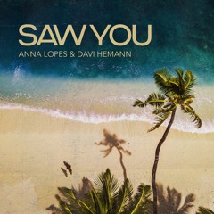 Anna Lopes ft. Davi Hemann - Saw You