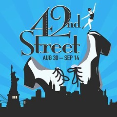 Go Into Your Dance - 42nd Street - Empress Theatre