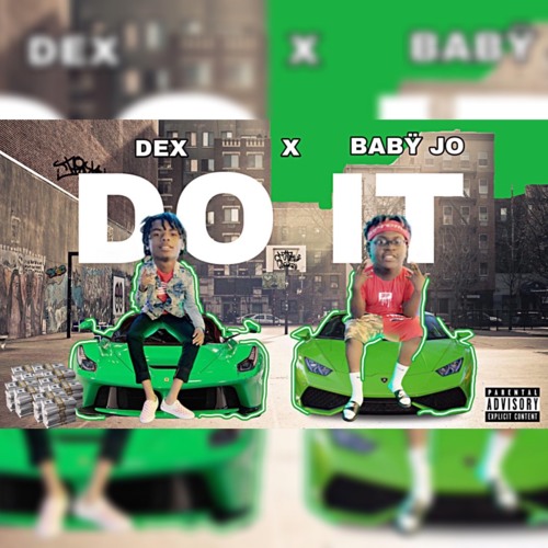 Baby Jo & Dex - Do It (Freestyle)