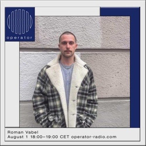 Roman Vabel - Operator Radio - 1st August 2019