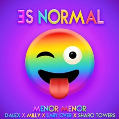 Menor, Dalex, Milly Ft Lary Over - Es Normal - Intro Dj Anthony