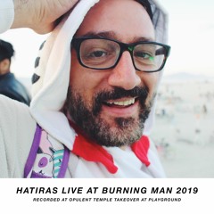 Hatiras Live at Burning Man 2019