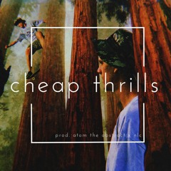 cheap thrills (prod. atom the abstract)