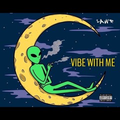 2. Vibe With Me