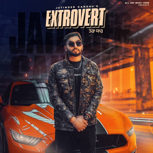EXTROVERT | JATINDER SANDHU | NEW PUNJABI SONG 2019