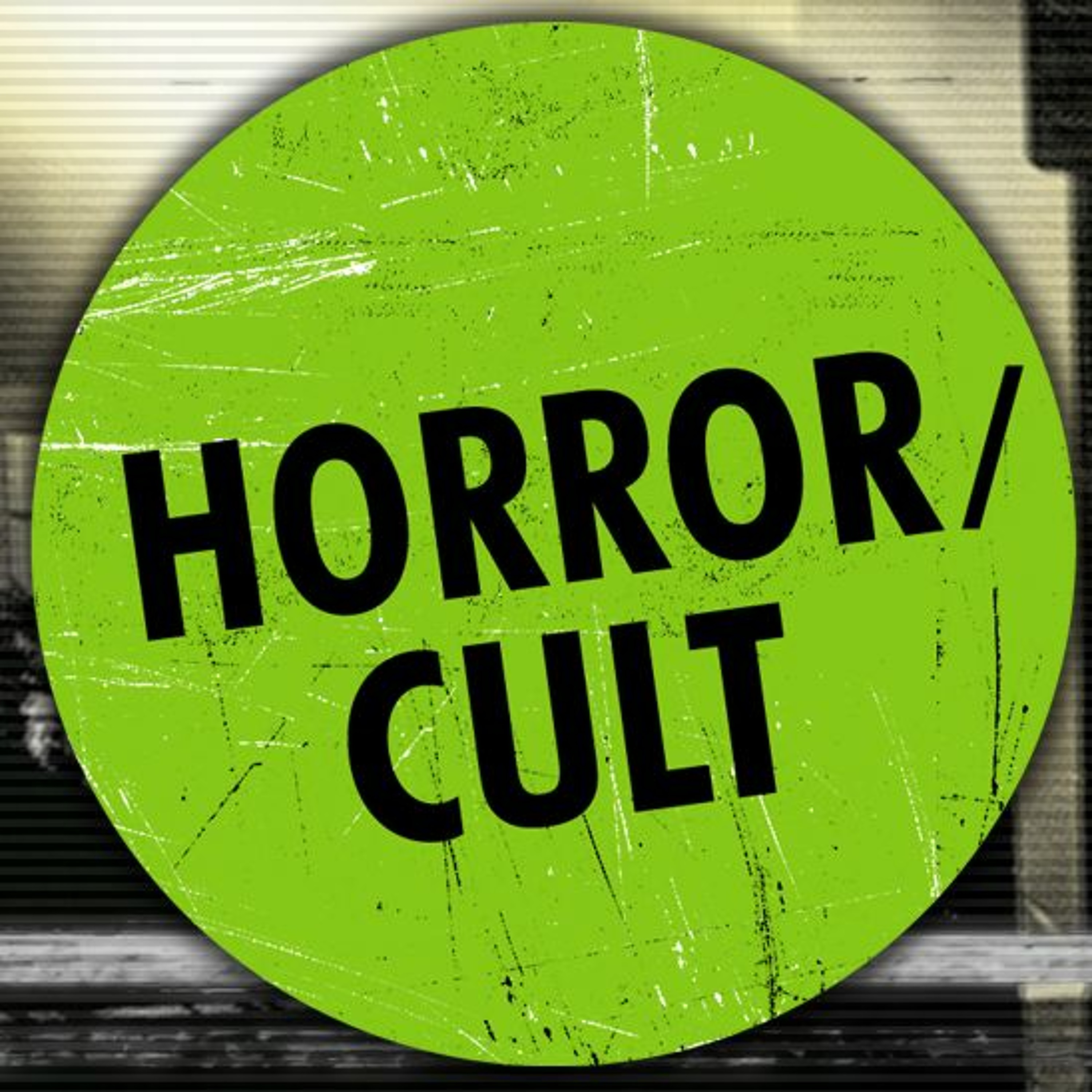 Horror Cult #4 - Folklore in Horror Film and Anthology Horror plus Scary Stories to Tell in The Dark episode artwork
