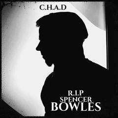 R.I.P Spencer Bowles