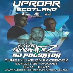 Uproar Scotland: Live Sunday Sessions with DJ Pulsator and Noize Generatorz