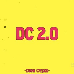 DC 2.0 - DANI CEJAS