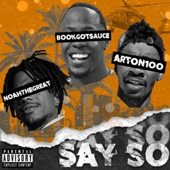 Say So - Ft. BookGotSauce And Arton100 (prod. By Trvpyyy)