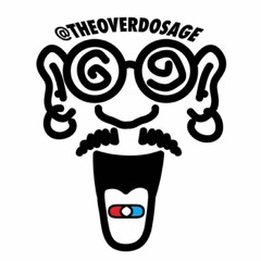 TheOverdosage August 26th, 2019!!! “Flip It And Reverse It”