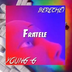 NMW BERECHET X YOUNG G - FRATELE SI BOABELE