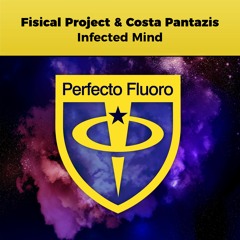 Fisical Project & Costa Pantazis - Infected Mind (Original Mix)  Preview