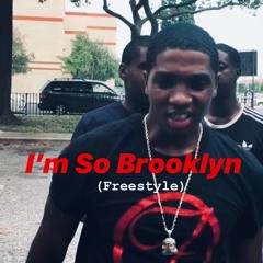 Im So Brooklyn FREESTYLE