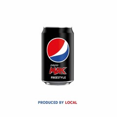 Pepsi Max Freestyle (Produced by Local)