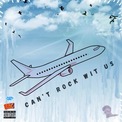 Can't Rock Wit Us 🛩 [Prod. FlyMelodies x TokyoSzn]