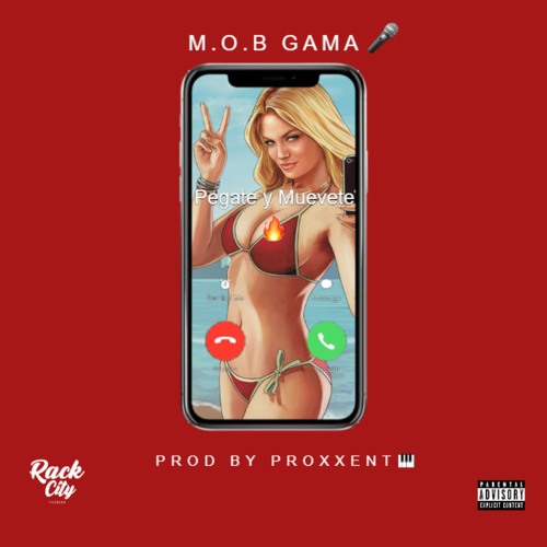 M.O.B Gama -  Pegate Y Muevete (Prod By Proxxent)