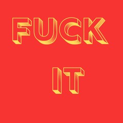 Fuck it (feat. Moody)