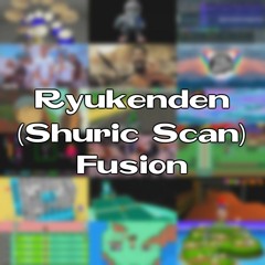 Ryukenden (Shuric Scan) Fusion