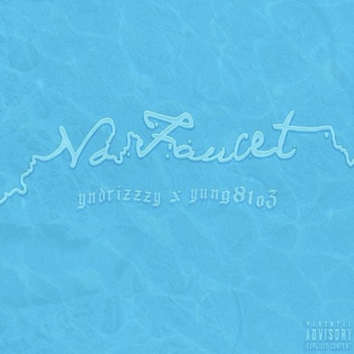 Yung8to3 - No Faucet FT YNDrizzzy