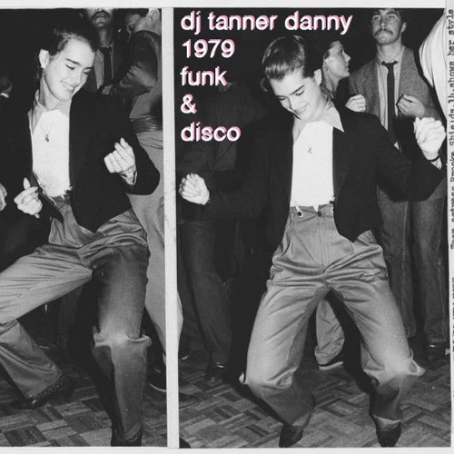 dj tanner danny 1979 funk & disco mix