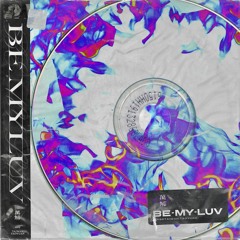 OJ - 💗 BE MY LUV 💗