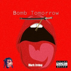 Bomb Tomorrow