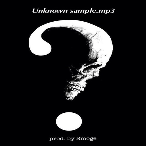Stream unknown sample.mp3 by SMOGE | Listen online for free on SoundCloud