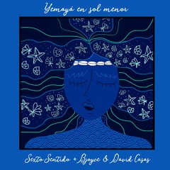 Yemayá En Sol Menor - Sexto Sentido (BJoyce & David Casas)remix