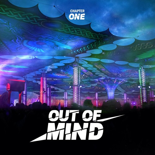 OUT OF MIND - Chapter 1 (Psytrance Festival Mix)
