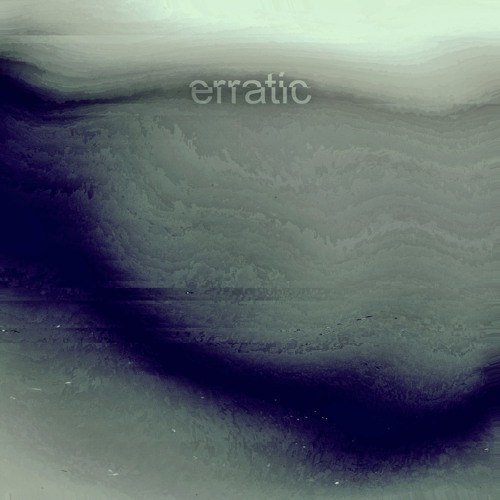 Erratic [disquiet0401]