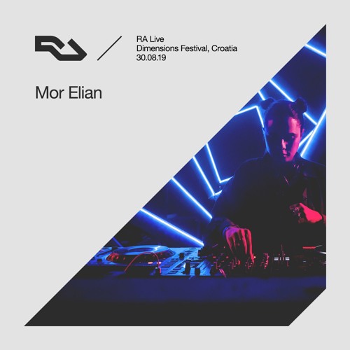 RA Live - 30.08.19 - Mor Elian, Dimensions Festival, Croatia