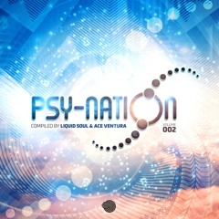 Psy-Nation Volume 002 - Compiled by Liquid Soul & Ace Ventura - Out Sept 16th!