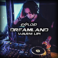 Exploid - Dreamland Warm Up (Full Mix)
