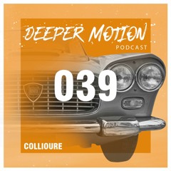 Deeper Motion Podcast #039 Collioure