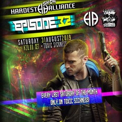 HARDEST ALLIANCE PRESENTS | CRIME SCENE | TOXIC SICKNESS RADIO [AUGUST 2019]