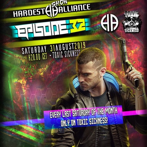 HARDEST ALLIANCE PRESENTS | CRIME SCENE | TOXIC SICKNESS RADIO [AUGUST 2019]