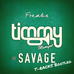Freaks (T-RACKS Bootleg)