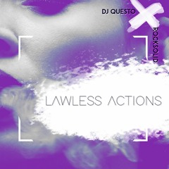 Dj Questo X Rocksolid - Lawless Actions (Afro House)