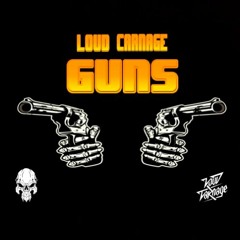 Loud Carnage - Guns [FREE RELEASE]